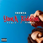 Snowsa - Yank Riddim (feat. Young M.A)