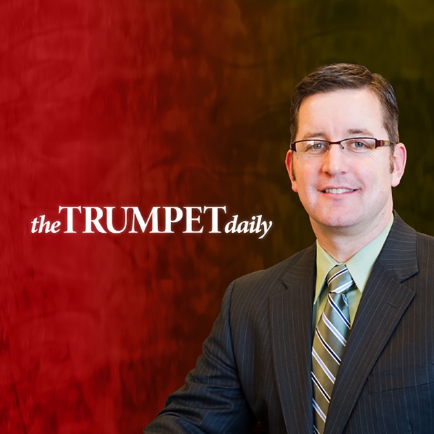 The Trumpet Daily By Stephen Flurry On Apple Podcasts