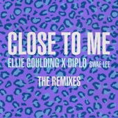 Ellie Goulding - Close to Me (feat. Diplo & Swae Lee)