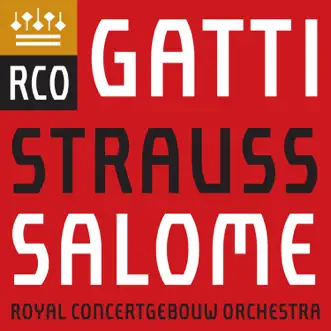 Richard Strauss: Salome by Daniele Gatti, Royal Concertgebouw Orchestra & Malin Byström album reviews, ratings, credits