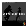 Move Like This - Single album lyrics, reviews, download