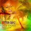 Stream & download Better Dayz - Single