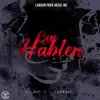 Que Hablen (Remix) - Single album lyrics, reviews, download