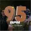 95 Bpm (feat. JBL & LADR.) - Single album lyrics, reviews, download