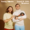 Loyal (feat. Gigi) [Remixes]