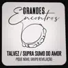 Talvez / Supra Sumo do Amor - Single album lyrics, reviews, download