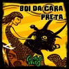 Boi da Cara Preta - Single