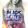 Stream & download Black Betty's Worldwide (feat. Heymous Molly) - Single