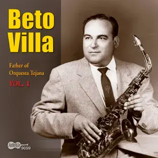 lataa albumi Download Beto Villa - Father Of Orquesta Tejana Vol 1 album