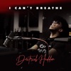 Deitrick Haddon - I Can't Breathe