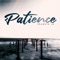 Patience - Frankie Jr. lyrics