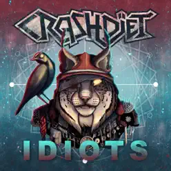 Idiots - Single - Crashdiet Idiots - Single - Crashdiet