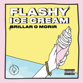 Brillar o Morir - Flashy Ice Cream