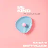 Be Kind (feat. Marcus Miller) - Single album lyrics, reviews, download