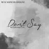 Don't Say Acoustic - Single album lyrics, reviews, download