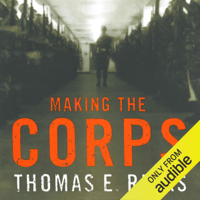 Thomas E. Ricks - Making the Corps (Unabridged) artwork