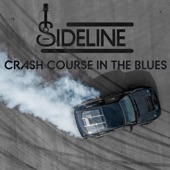 Sidline - Crash Course in the Blues
