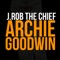 Archie Goodwin - J.Rob The Chief lyrics