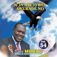 Elder Kwesi Mireku - Won A Wotwen Awurade artwork