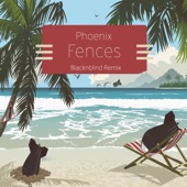 Fences (Phoenix Remix) artwork