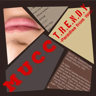 T.R.E.N.D.Y. -Paradise from 1997- - Mucc