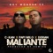 Maliante (feat. Derian) - C-Kan, Papi Wilo & Boy Wonder CF lyrics