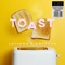 Toast - Single