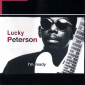 Lucky Peterson - I'm Ready