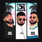 Mann Di Nahi (feat. Navaan Sandhu & Ezu) artwork