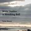 Make Justice a Wrecking Ball
