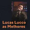 Lucas Lucco as Melhores album lyrics, reviews, download