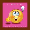 I Know (feat. 3rd) - Single album lyrics, reviews, download