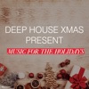 Deep House Xmas Present Music for the Holidays