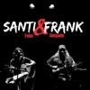 Santi & Frank (En Vivo)