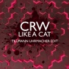 Like a Cat (feat. Veronika) [Tillmann Uhrmacher Edit] - Single