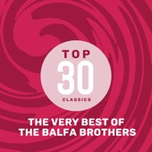 Top 30 Classics - The Very Best of the Balfa Brothers artwork