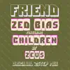Friend (feat. Children of Zeus) - Single album lyrics, reviews, download