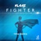 Fighter (TMW Extended Remix) - Klaas lyrics