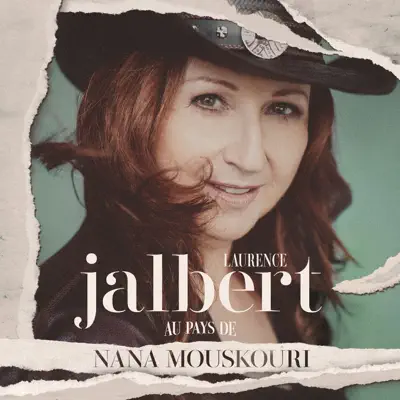 Au pays de Nana Mouskouri - Laurence Jalbert Au pays de Nana Mouskouri - Laurence Jalbert