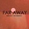 Far Away (feat. Ed Robinson) - Greg Roy lyrics