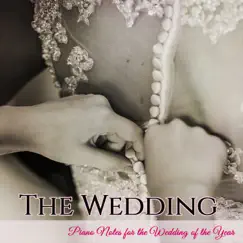 The Wedding – Piano Notes for the Wedding of the Year by Various Artists album reviews, ratings, credits