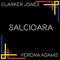 Salcioara (feat. Verona Adams) - Clanker Jones lyrics