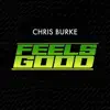 Feels Good - Single album lyrics, reviews, download