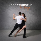 Lose Yourself to Tango artwork