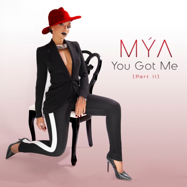 You Got Me, Pt. II - Single - Mýa