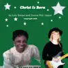 Christ Is Born - Single album lyrics, reviews, download