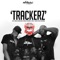 Trackerz (feat. P Money, Big Narstie, Newham General, Stormzy, Flirta D, Youngs Teflon & Desperado) - Single
