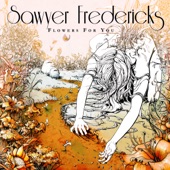 Sawyer Fredericks - Days Go By