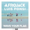 Wave Your Flag (feat. Luis Fonsi) - Single, 2017