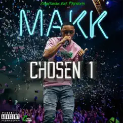 Chosen 1 - EP by Makk album reviews, ratings, credits